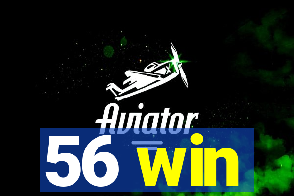 56 win